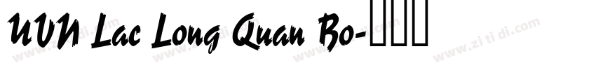 UVN Lac Long Quan Bo字体转换